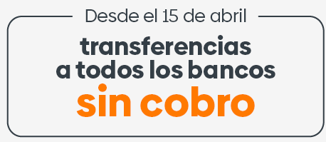 Desde el 15 de abril transferencias a todos los bancos sin cobro