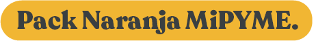 Pack Naranja MiPYME